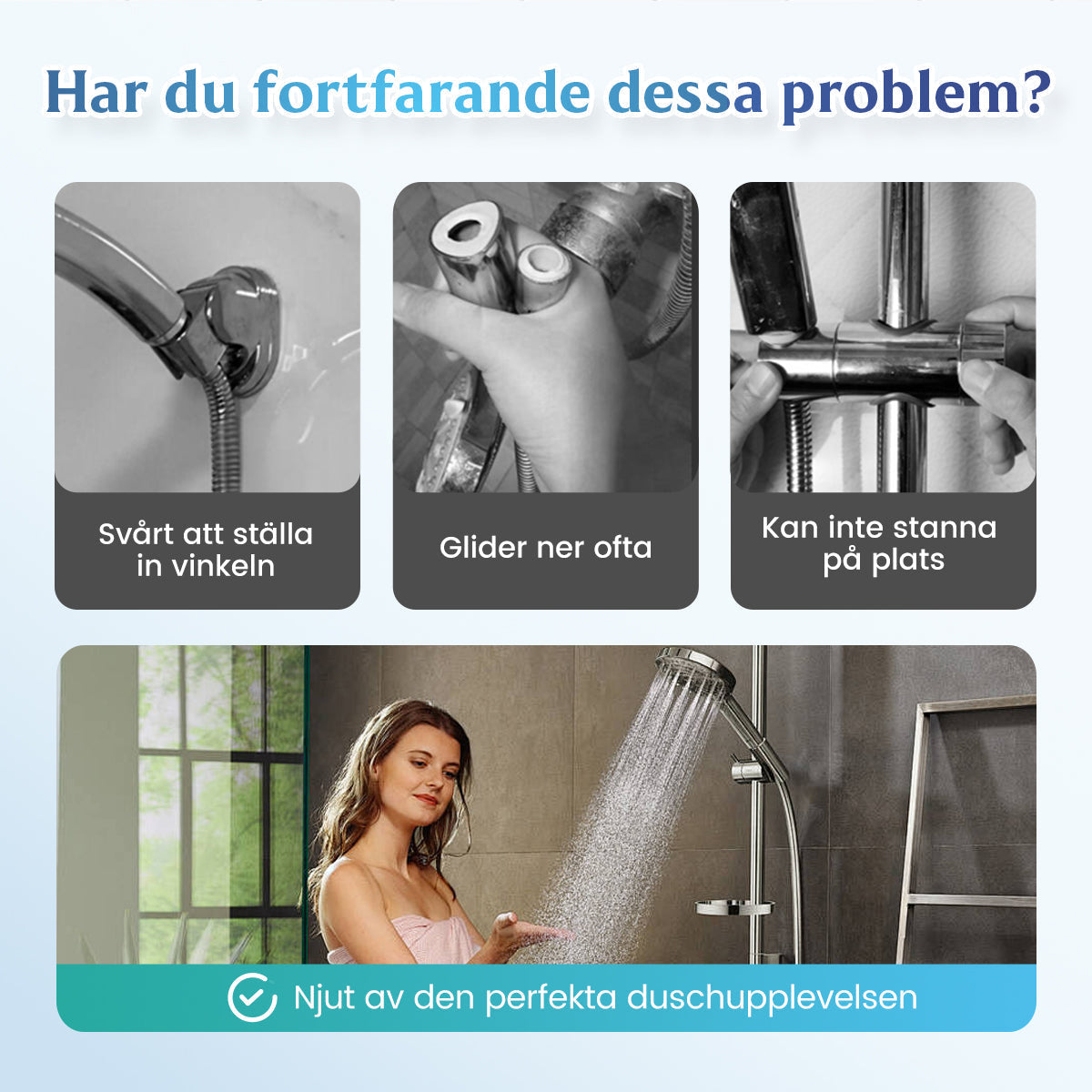 Ingen borrning krävs · Fäst och använd · Nytt val för duschfäste